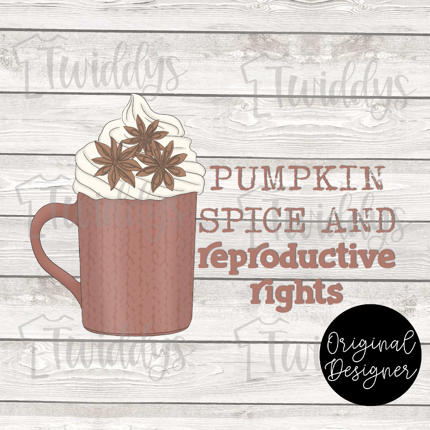 Pumpkin Spice And Reproductive Rights Digital Download