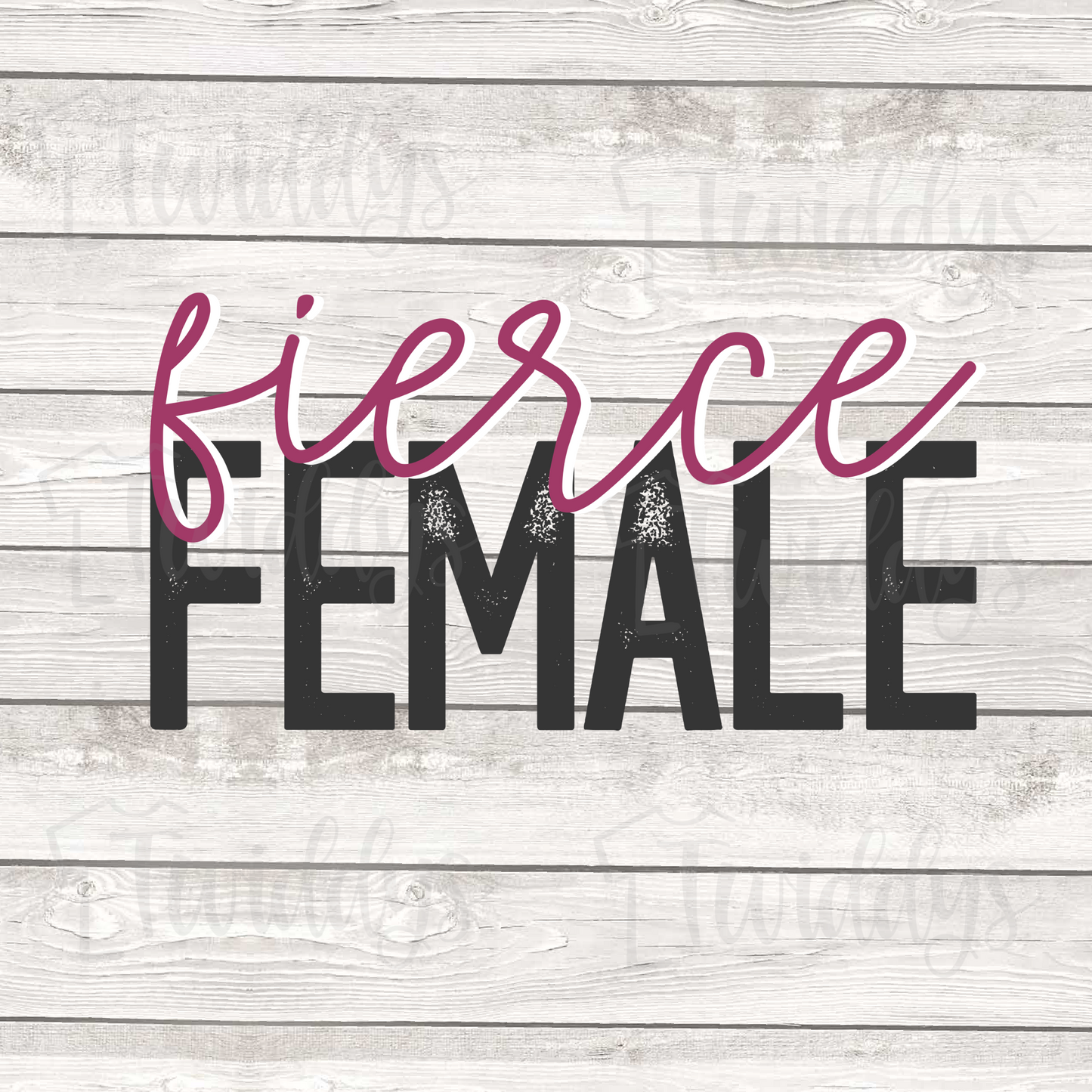 Fierce Female Digital Download